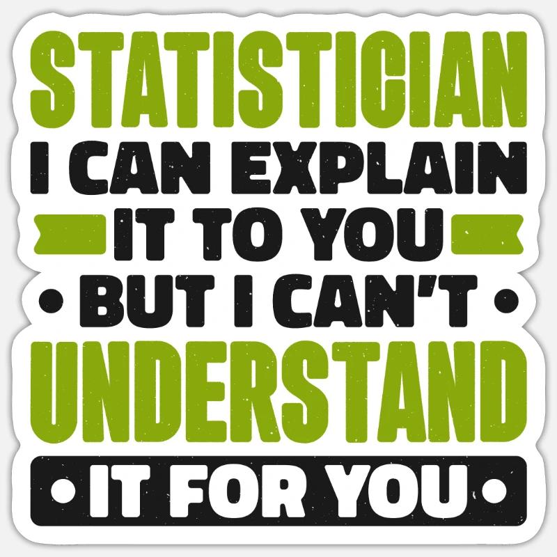 Statistician Statistics Mathematics Algebra - Sticker size S (10 x 10 cm) - white matte