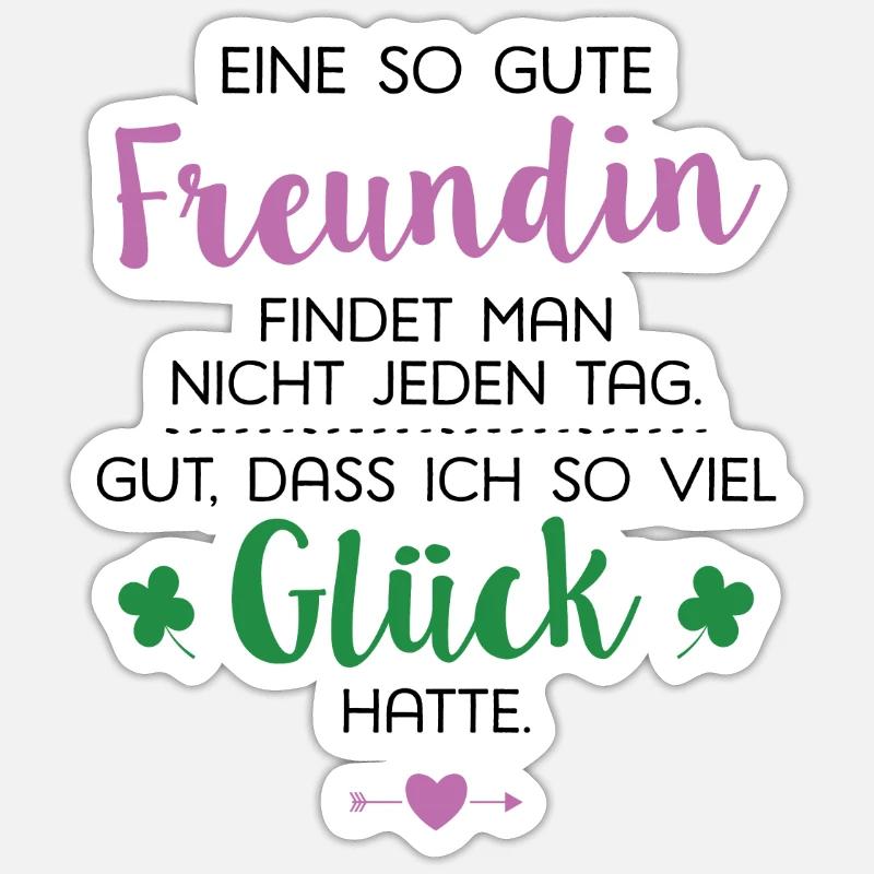 Ich hatte Glück Freundin Geschenk Spruch - Sticker Größe S (10 x 10 cm) - Mattweiß