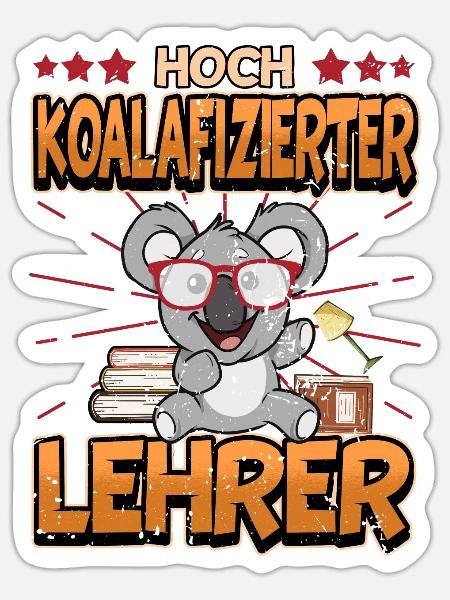 Lehrer Koala Koalafizierter Spruch Lustig Geschenk - Sticker Größe S (10 x 10 cm) - Mattweiß