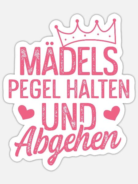 Mädels Pegel Halten Spruch - Sticker Größe S (10 x 10 cm) - Mattweiß