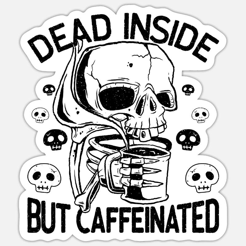 Dead Inside But Caffeinated squelette boit du café Sticker taille S (10 x 10 cm)