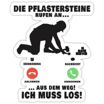 Die Pflastersteine rufen Pflasterer Anruf - Sticker Größe S (10 x 10 cm) - Mattweiß - Vorne