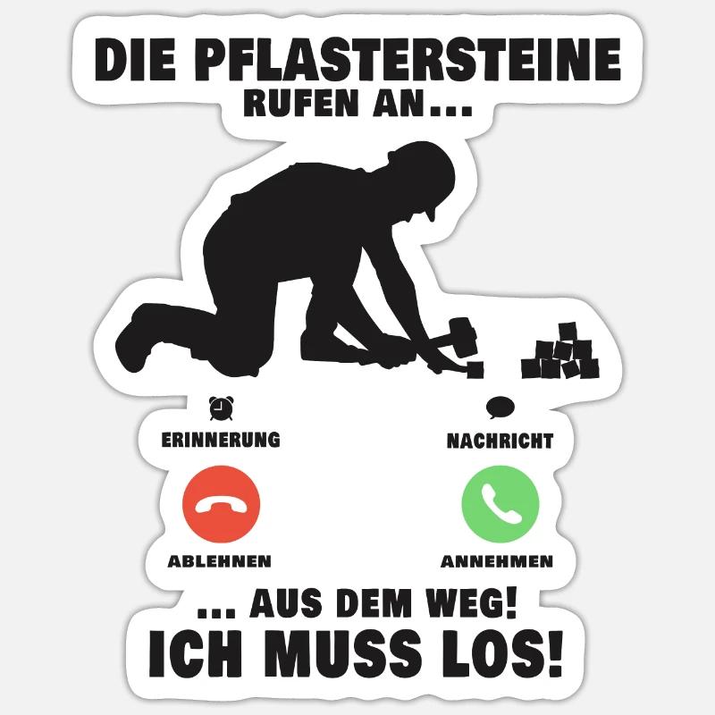 Die Pflastersteine rufen Pflasterer Anruf - Sticker Größe S (10 x 10 cm) - Mattweiß