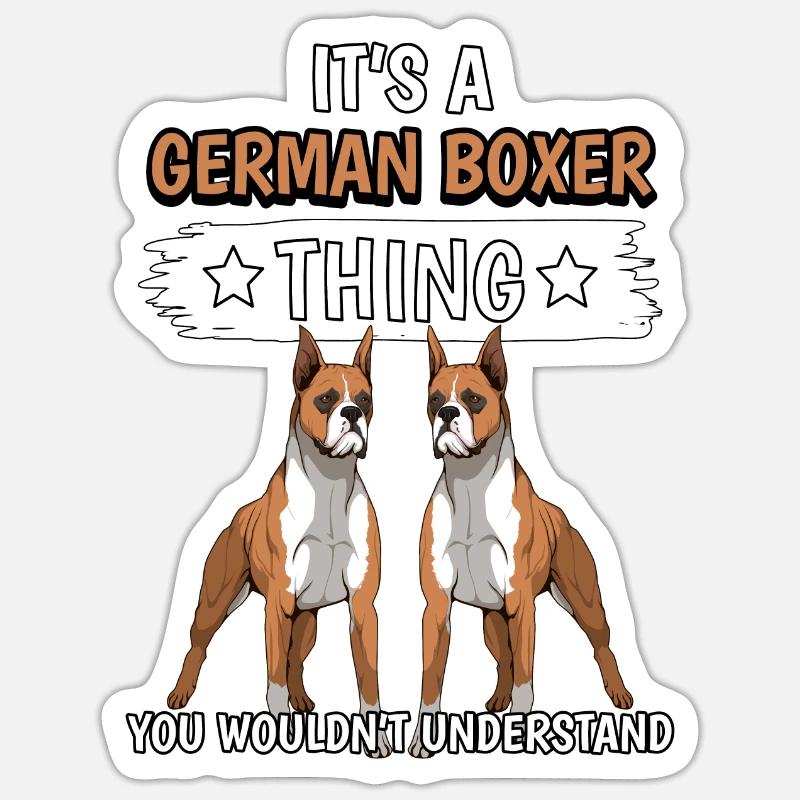 Boxer It's A German Boxer Thing Sticker Größe S (10 x 10 cm)