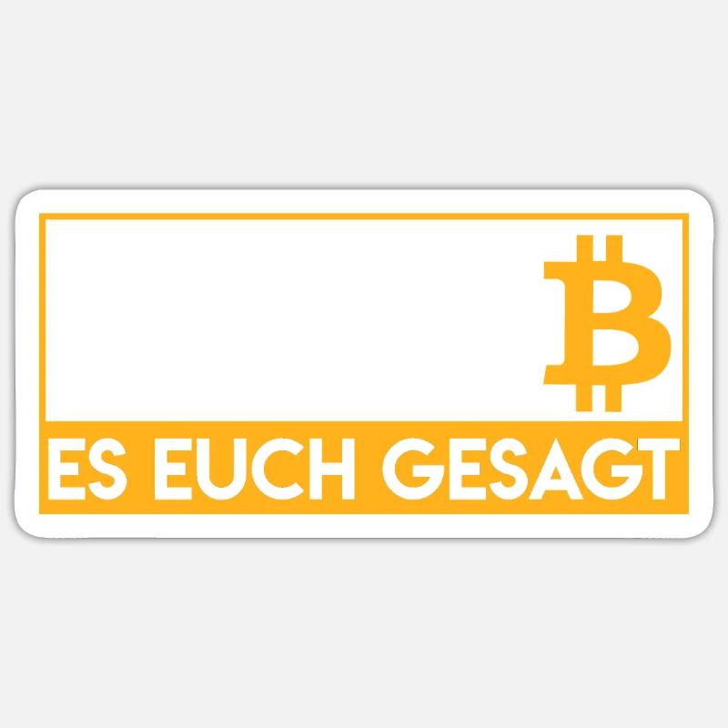 Ich hab es euch ja gesagt BTC Bitcoin Krypto - Sticker Größe S (10 x 10 cm) - Mattweiß
