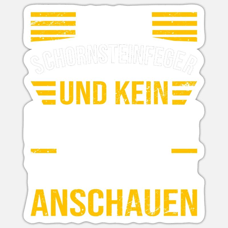 Ich Bin Schornsteinfeger - Sticker Größe S (10 x 10 cm) - Mattweiß