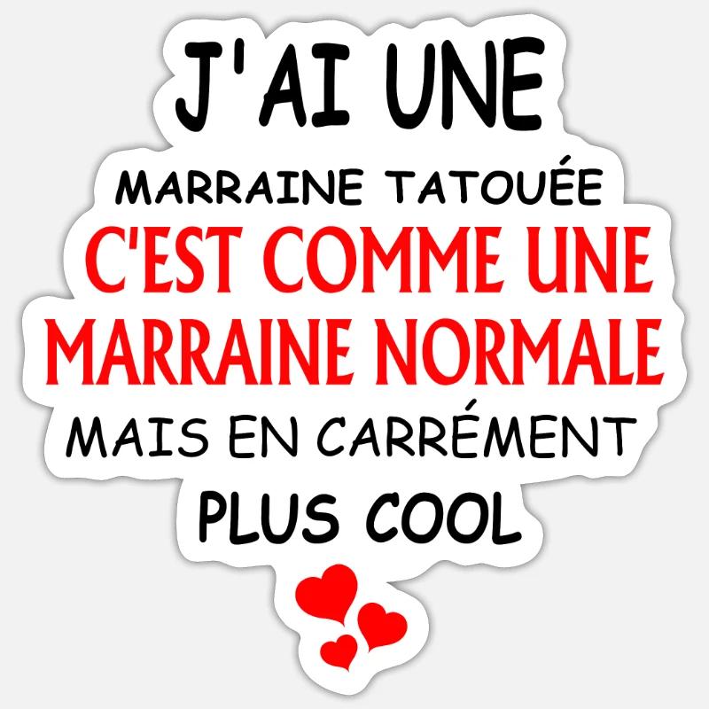 j'ai une marraine tatouée c'est comme une marraine - Sticker taille S (10 x 10 cm) - blanc mat