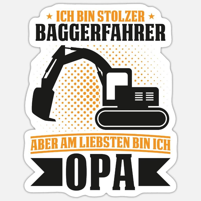 Stolzer Baggerfahrer Baggerführer und Opa Sticker Größe S (10 x 10 cm)