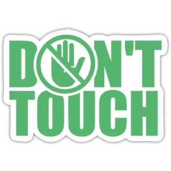 Do Not Touch Hands Away Fingers Touch Funny - Sticker size S (10 x 10 cm) - white matte - Front