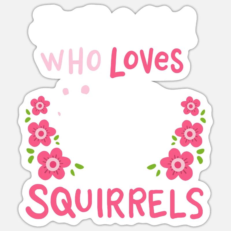 Eichhörnchen Eichhörnchen-Liebhaber Sticker Größe S (10 x 10 cm)