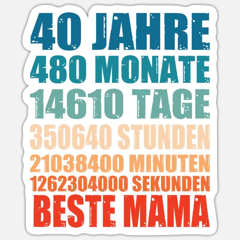40 Jahre Beste Mama Monat Mutter Spruch Geschenk - Sticker Größe S (10 x 10 cm) - Mattweiß