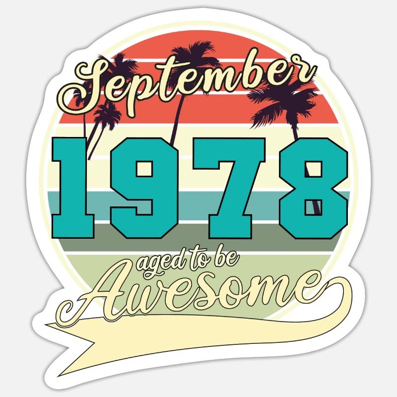 September 1978 Geschenkidee - Sticker Größe S (10 x 10 cm) - Mattweiß