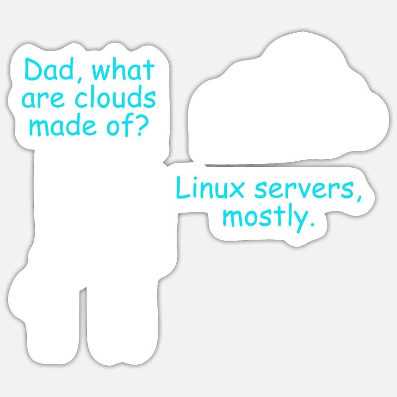 Coder Logiciel Développeur Blague Cloud Linux Server Sticker taille S (10 x 10 cm)