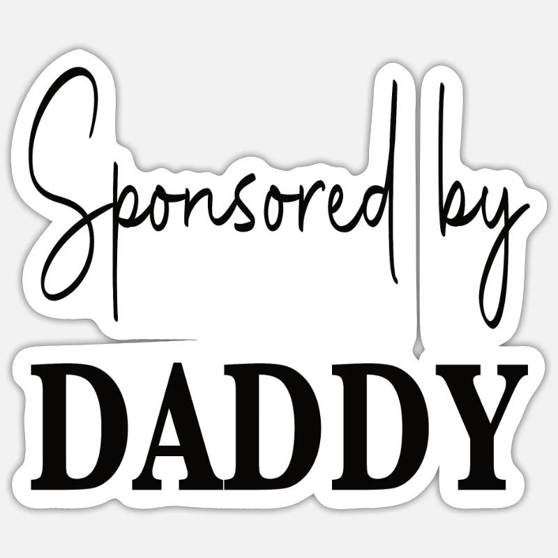 Sponsored By Daddy - Sticker Größe S (10 x 10 cm) - Mattweiß