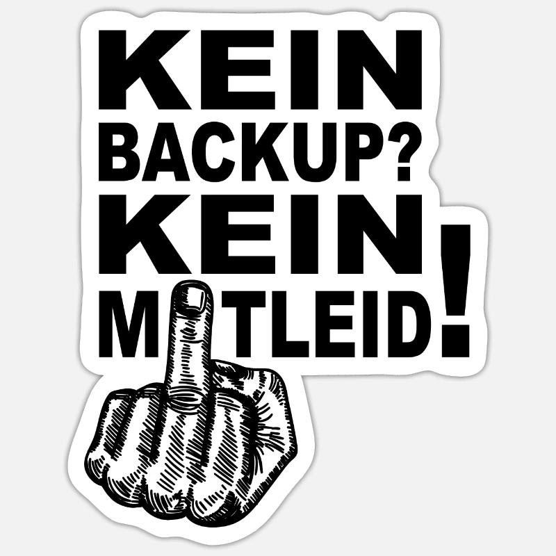 Programmierer Admin - Kein Backup Kein Mitleid Sticker Größe S (10 x 10 cm)