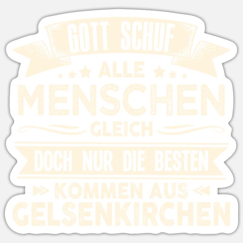 Gott schuf Gelsenkirchener anders Ruhrpott - Sticker Größe S (10 x 10 cm) - Mattweiß