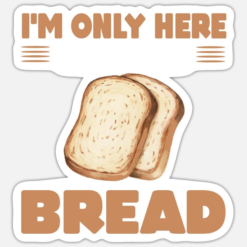 Funny Bread Saying Gift - Sticker size S (10 x 10 cm) - white matte