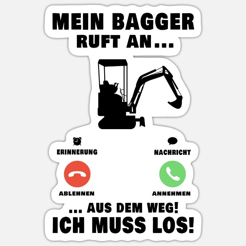 Mein Bagger ruft an Baggerführer Baggerfahrer - Sticker Größe S (10 x 10 cm) - Mattweiß