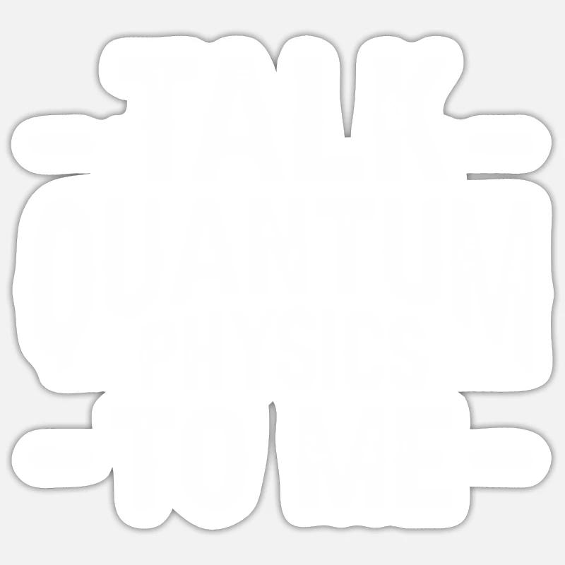 Quantum Physics Physics Physicist science quantum Sticker size S (10 x 10 cm)