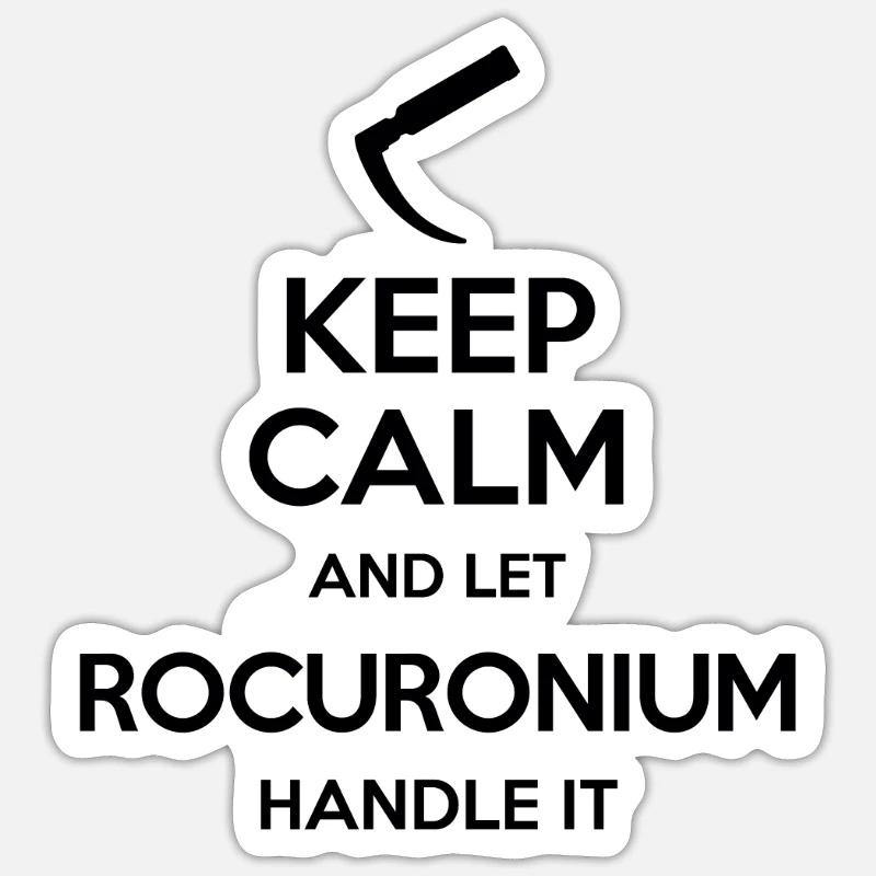 Keep Calm And Let Rocuronium Handle It Laryngoscope - Sticker taille S (10 x 10 cm) - blanc mat