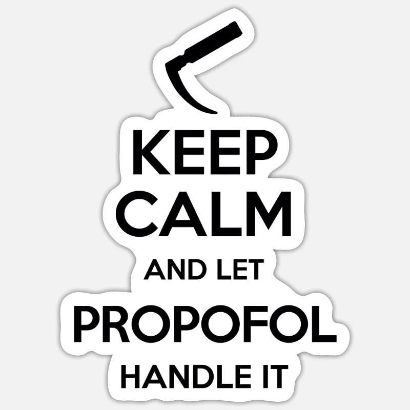 Keep Calm And Let Propofol Handle It Laryngoscope - Sticker size S (10 x 10 cm) - white matte