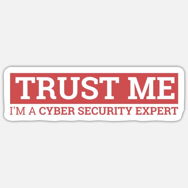 "Expert en cybersécurité Faites-moi confiance | Hacker" - Sticker taille S (10 x 10 cm) - blanc mat