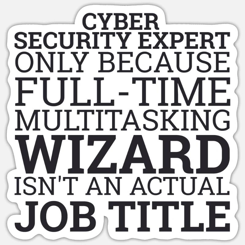 « Cyber Security Expert Wizard | Hackers » Sticker taille S (10 x 10 cm)