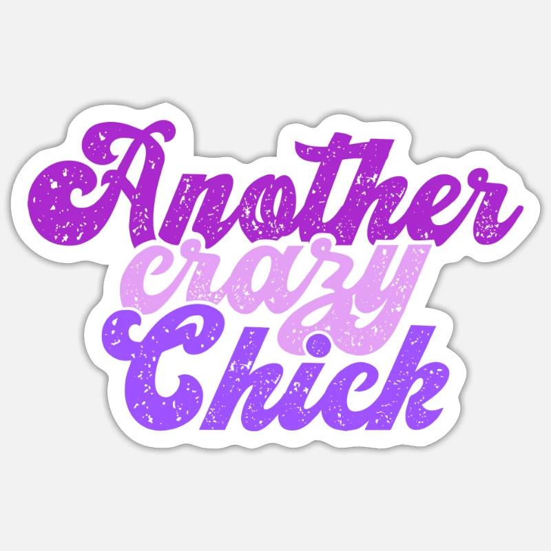 Another crazy Chick - Sticker Größe S (10 x 10 cm) - Mattweiß