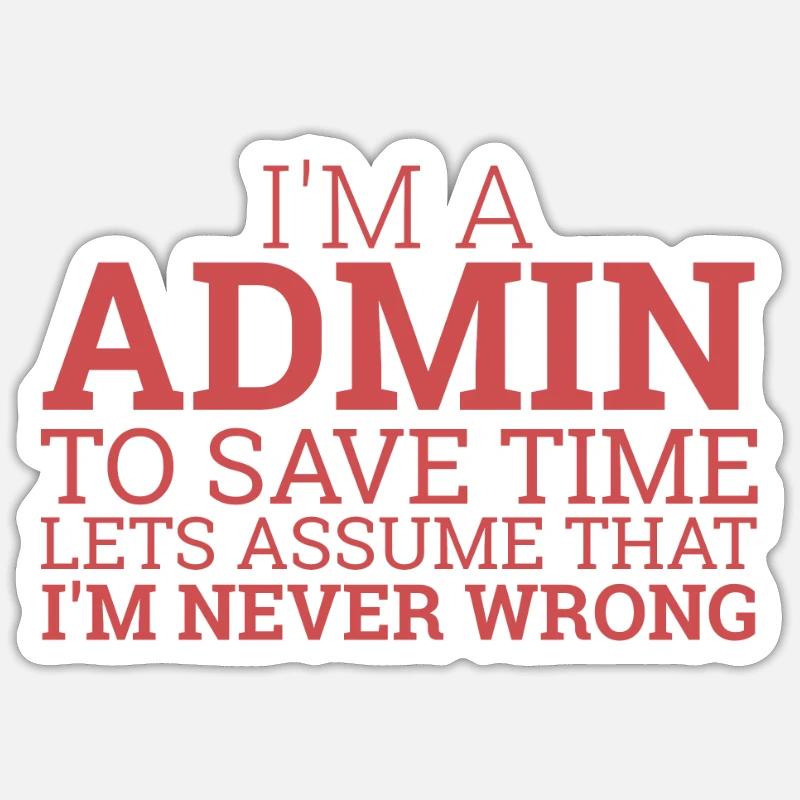 "Admin Save Time | Admin" Sticker size S (10 x 10 cm)