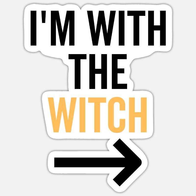 I'm With The Witch - Sticker size S (10 x 10 cm) - white matte