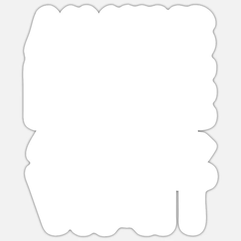 Lustiger Spruch - Sticker Größe S (10 x 10 cm) - Mattweiß