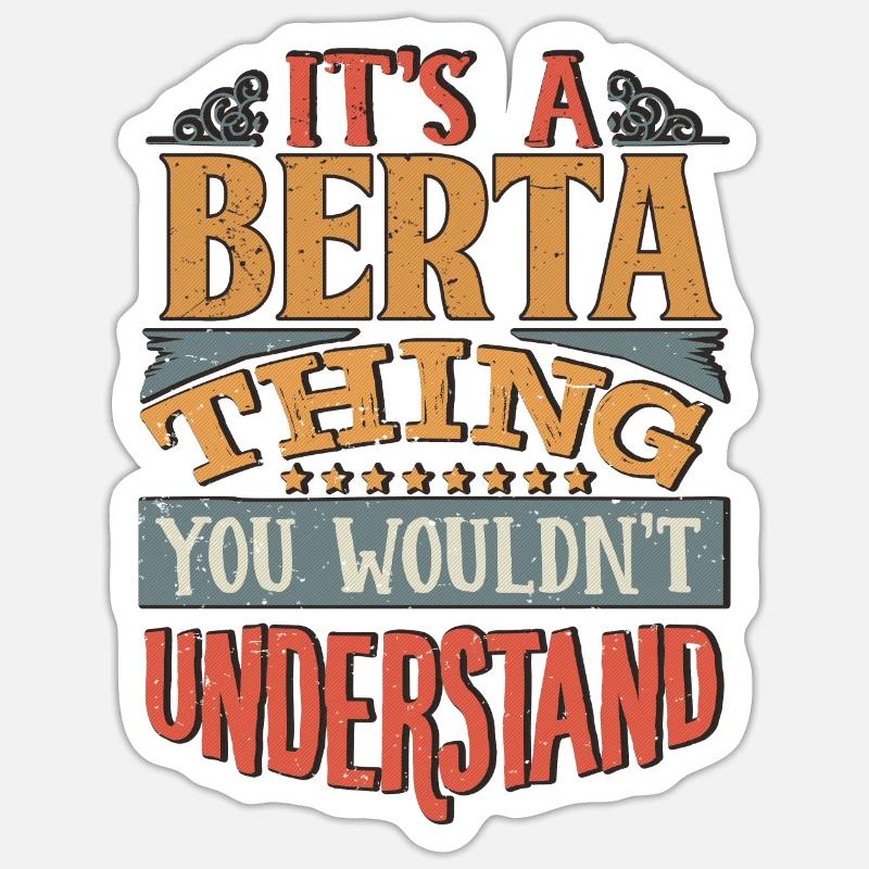C’est une chose Berta que vous ne comprendriez pas - Berta Sticker taille S (10 x 10 cm)