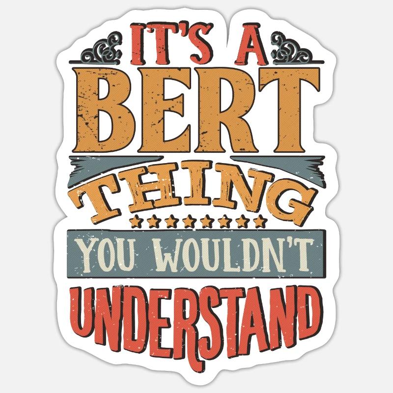 C’est une chose bert que vous ne comprendriez pas - Bert Sticker taille S (10 x 10 cm)