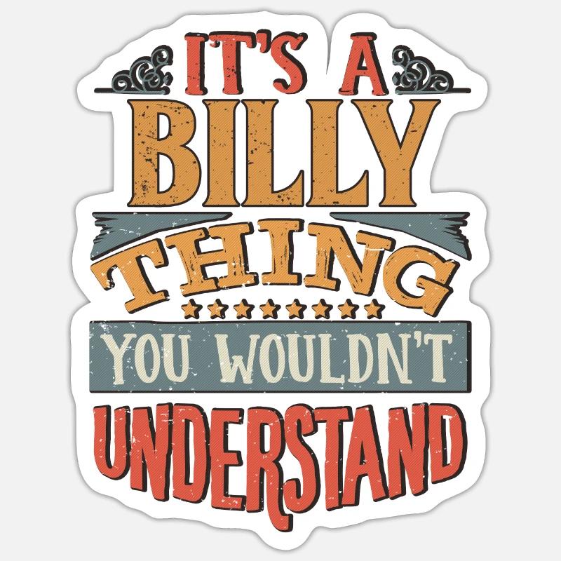 C’est une chose billy que vous ne comprendriez pas - Billy Sticker taille S (10 x 10 cm)