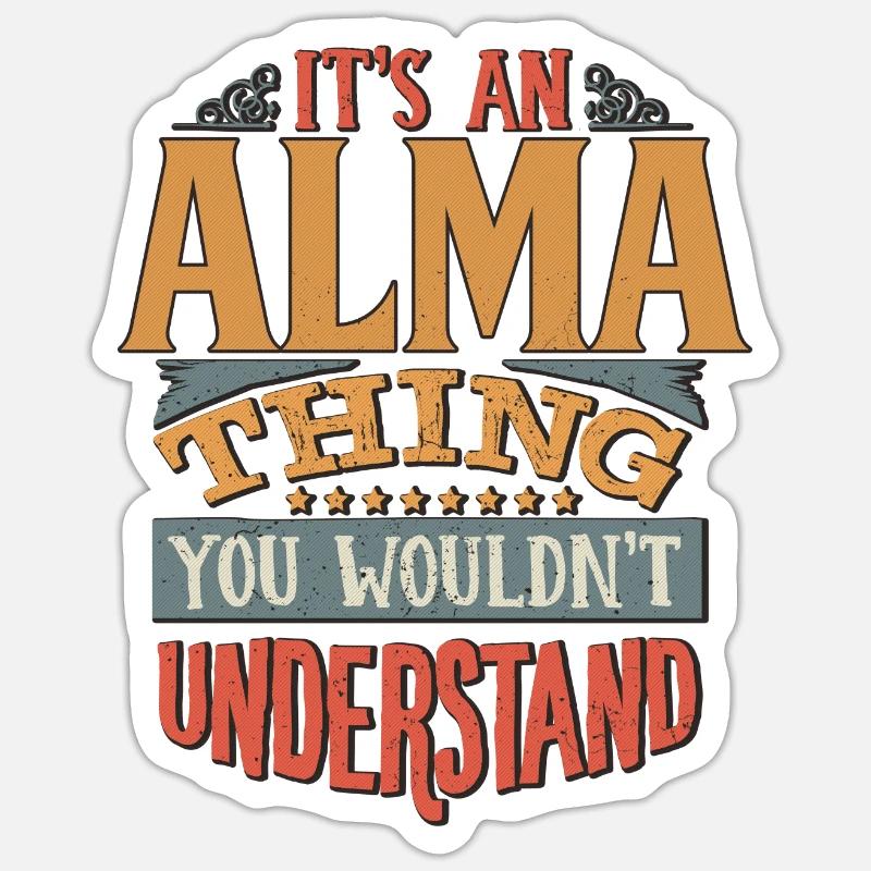 C’est une chose Alma que vous ne comprendriez pas - Alma - Sticker taille S (10 x 10 cm) - blanc mat