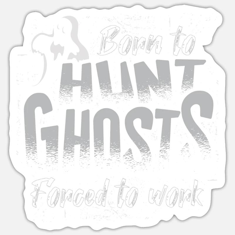 ghost hunting ghost paranormal ghost hunter Sticker size S (10 x 10 cm)