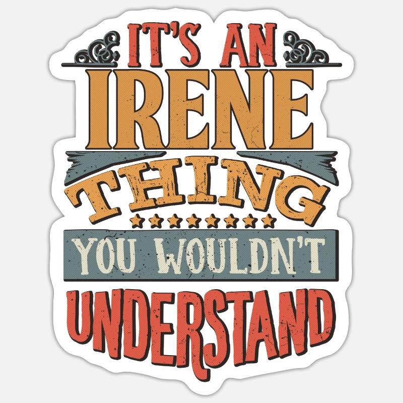 C’est une chose d’Irene que vous ne comprendriez pas - - Sticker taille S (10 x 10 cm) - blanc mat