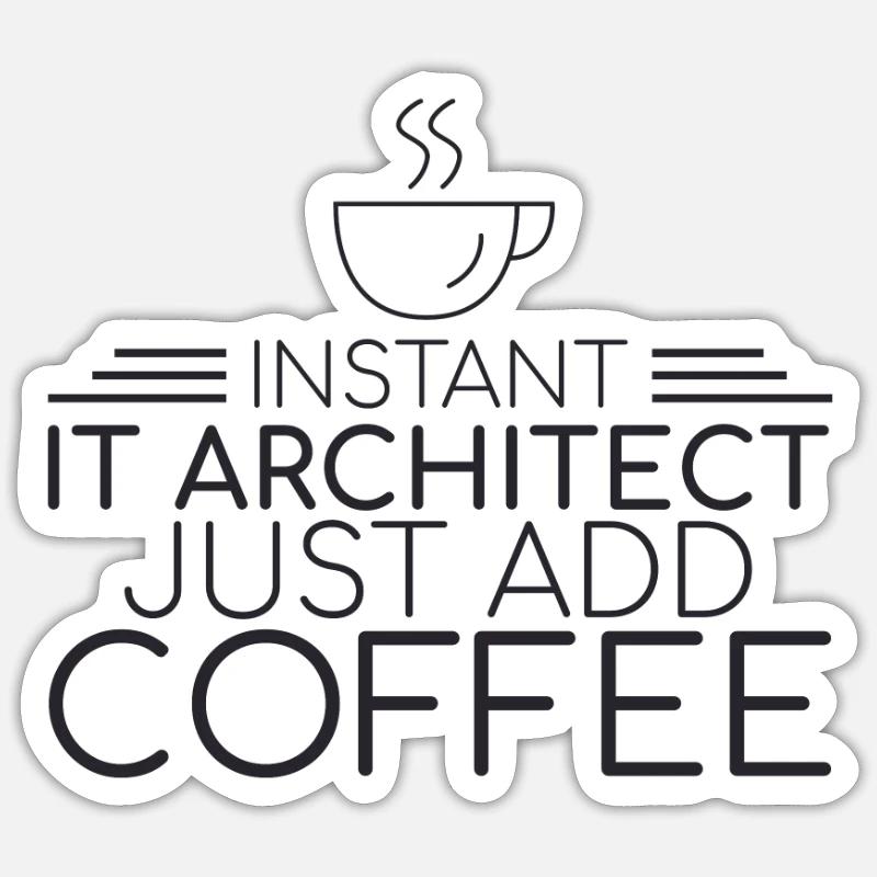 "IT Architect Coffee | IT Architecture" - Sticker size S (10 x 10 cm) - white matte