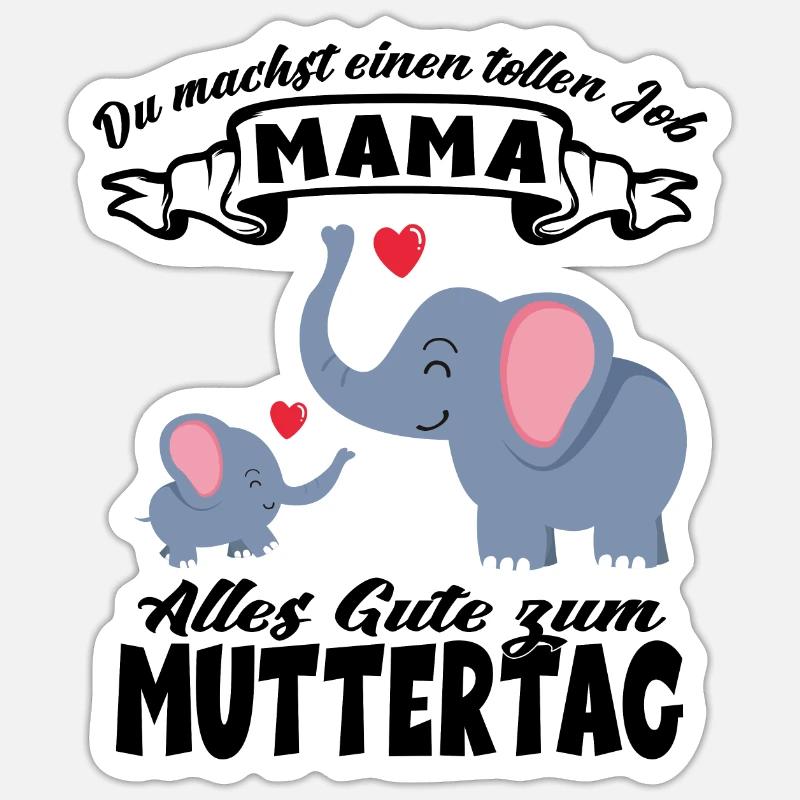 Du machst einen tollen Job Mama Muttertag Elefant Sticker Größe S (10 x 10 cm)