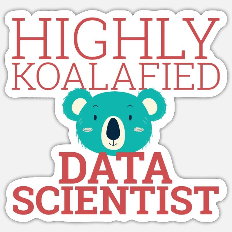 "Data Scientist Koalafied | Data Scientist" - Sticker Größe S (10 x 10 cm) - Mattweiß