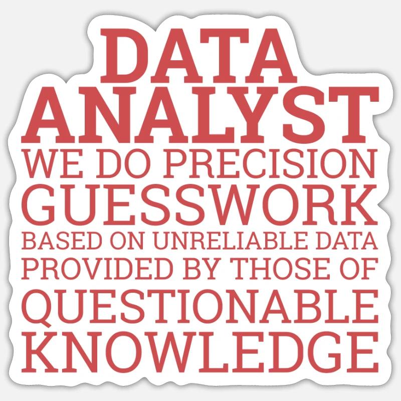 "Data Analyst Guesswork | Data Scientist" - Sticker size S (10 x 10 cm) - white matte