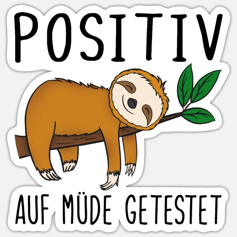 Faultier Positiv auf müde getestet Sticker Größe S (10 x 10 cm)