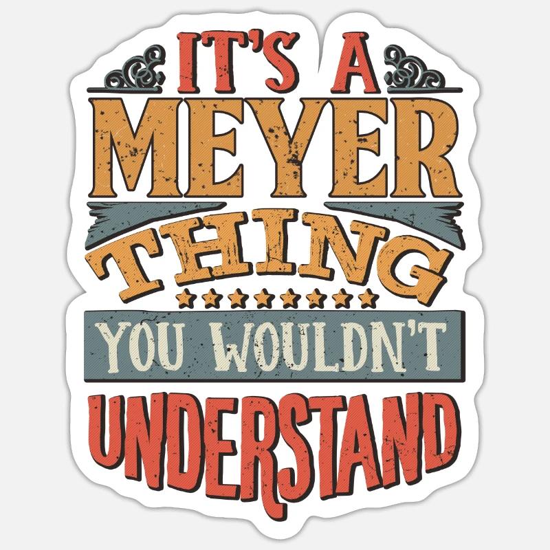 C’est une chose meyer que vous ne comprendriez pas - - Sticker taille S (10 x 10 cm) - blanc mat