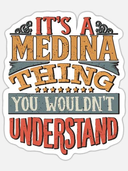 Es ist eine Medina-Sache, die Sie nicht verstehen würden - - Sticker Größe S (10 x 10 cm) - Mattweiß