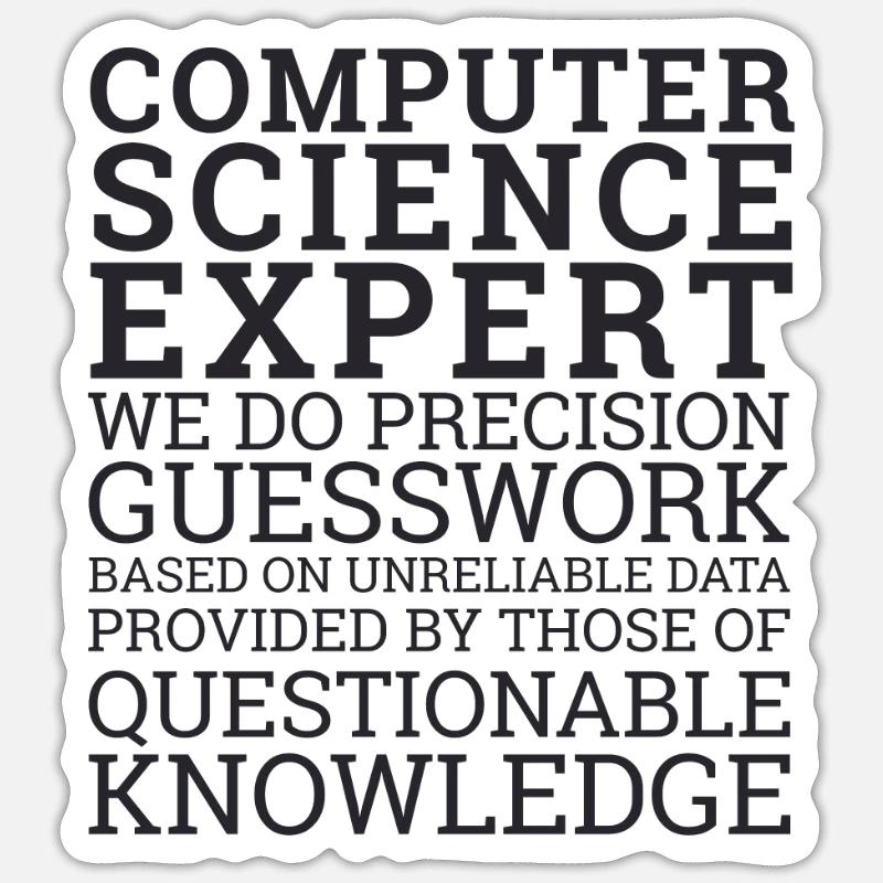 "Computer Science Expert Guesswork | Informatik" - Sticker Größe S (10 x 10 cm) - Mattweiß