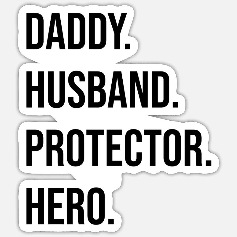 Husband Daddy Protector Hero Sticker size S (10 x 10 cm)