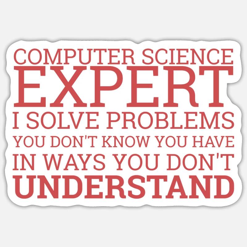 "Computer Science Expert Problem | Computer Science" Sticker size S (10 x 10 cm)
