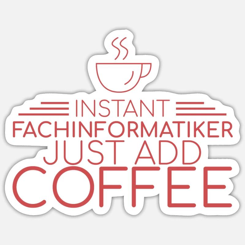 "Fachinformatiker Coffee | Informatik" - Sticker Größe S (10 x 10 cm) - Mattweiß