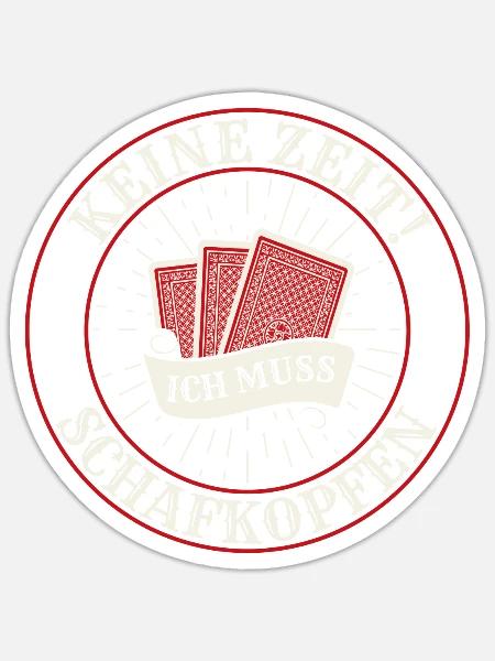 Keine Zeit Schafkopfen Kartenspiel Schafkopf - Sticker Größe S (10 x 10 cm) - Mattweiß