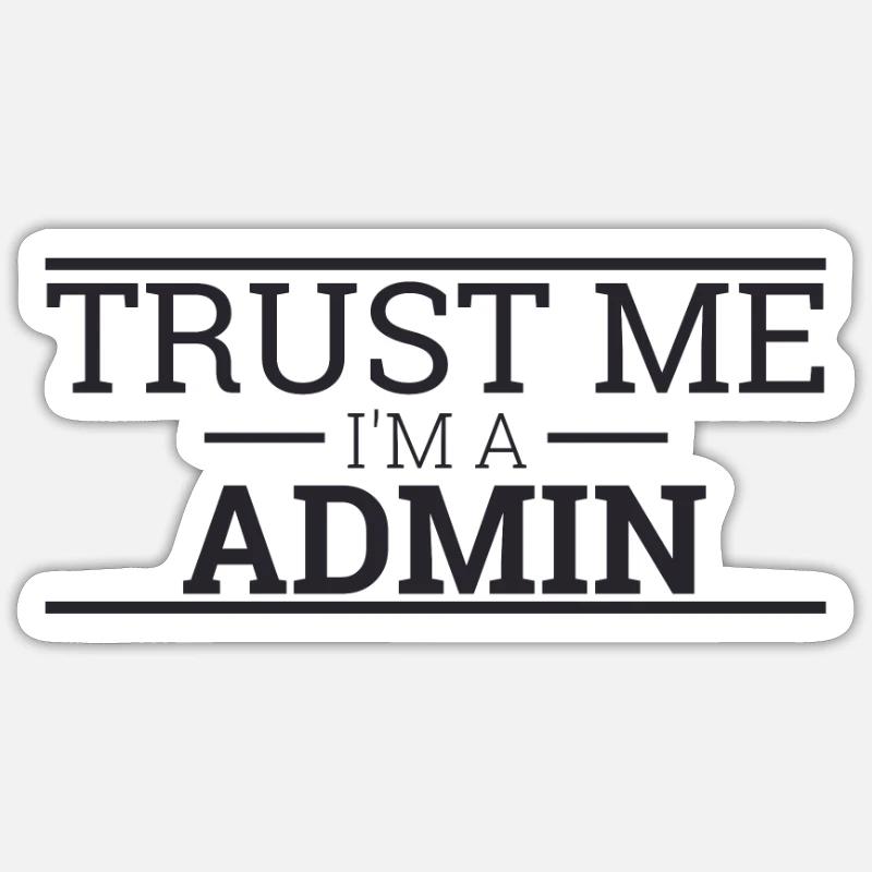 "Admin Trust | Admin" Sticker size S (10 x 10 cm)